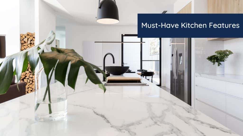 10 Must-Have Kitchen Features 1 HEADER 7