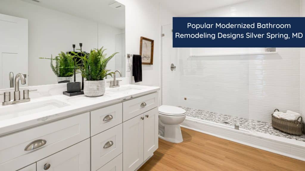 Popular Modernized Bathroom Remodeling Designs Silver Spring, MD 1 HEADER 6
